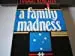 A Family Madness 1