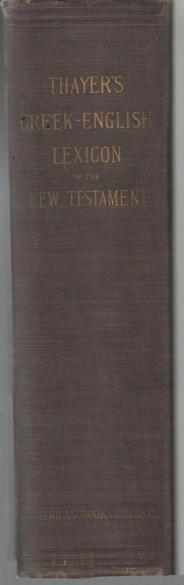 A Greek-English Lexicon Of The New Testament Being Grimm's Wilke's Clavis Novi Testamenti 1