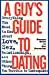 A Guy's Guide To Dating 1