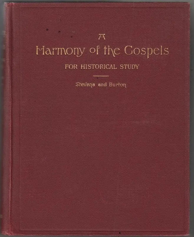 A Harmony Of The Gospels For Historical Study: An Analytical Synopsis Of The Four Gospels 1