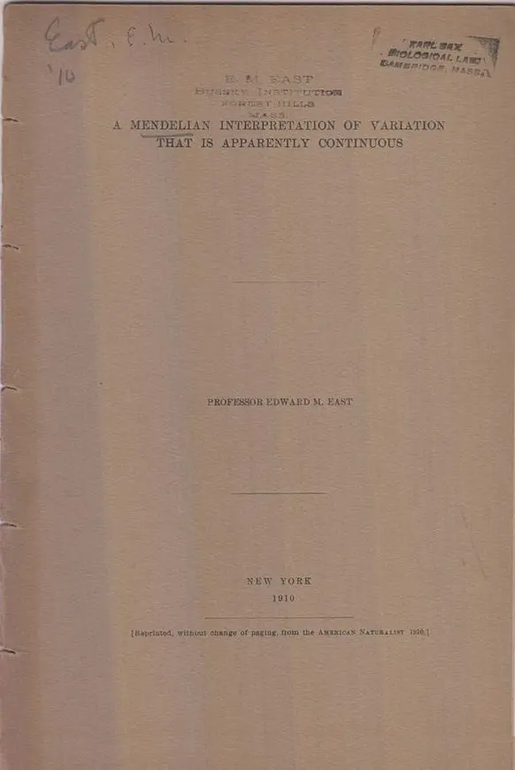 A Mendelian Interpretation Of Vaiation That Is Apparently Continuous  By East, Edward M. 1