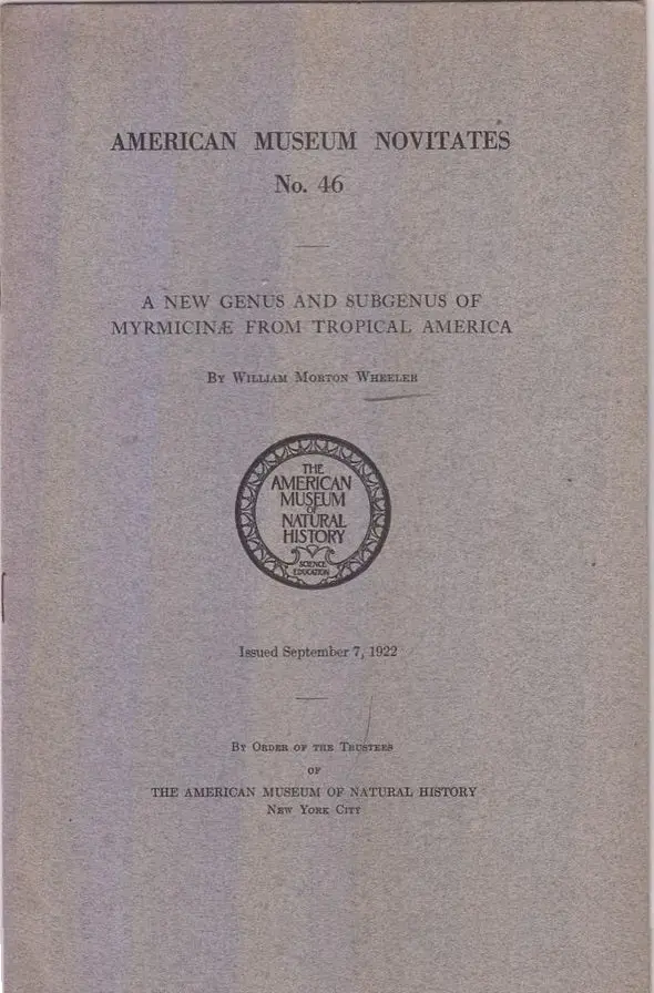 A New Genus And Subgenus Of Myrmicinae From Tropical America  By Wheeler, William Morton 1