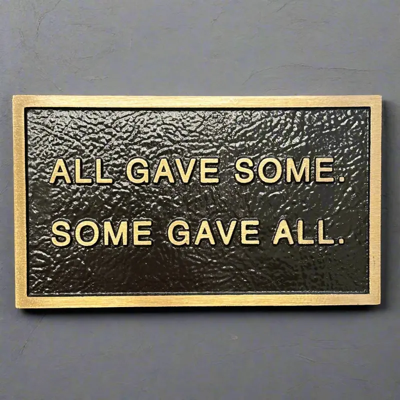 "All Gave Some. Some Gave All." Bronze Memorial Plaque 1