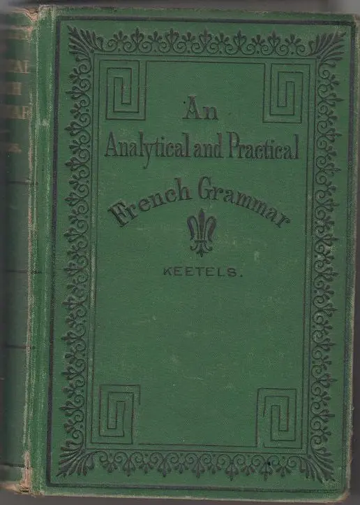 An Analytical And Practical French Grammar 1