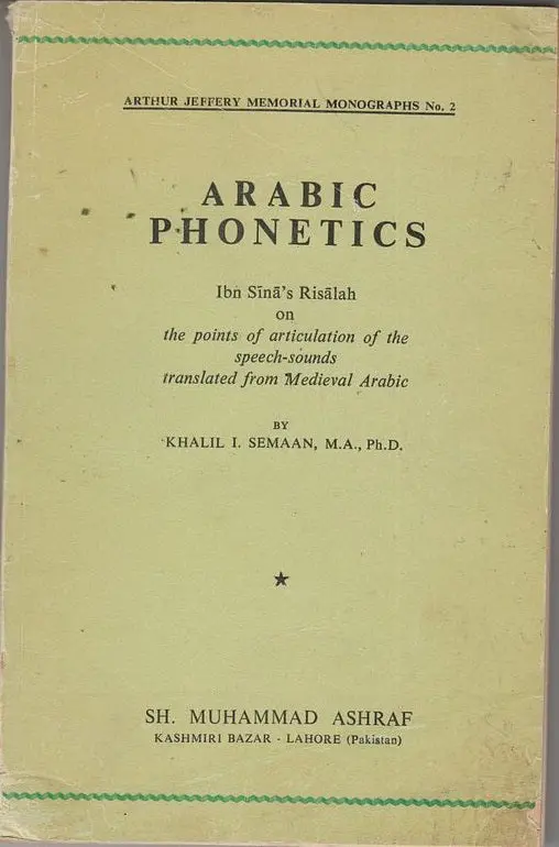 Arabic Phonetics: The Points Of Articulation Of The Speech-Sounds Translated From Medieval Arabic 1