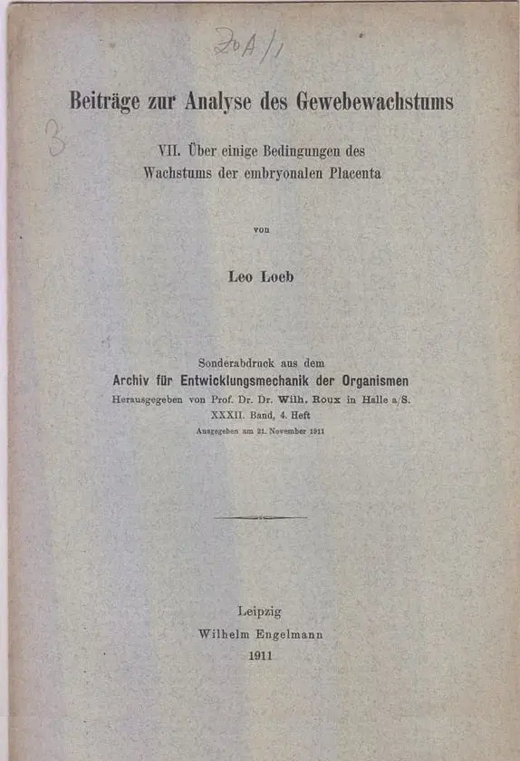 Beitrage Zur Analyse Des Gewebewachstums, Vii. Uber Einige Bedingungen Des Wachstums Der Embryonalen Placenta  By Loeb, Leo 1