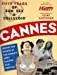 Cannes: Fifty Years Of Sun, Sex, And Celluloid 1