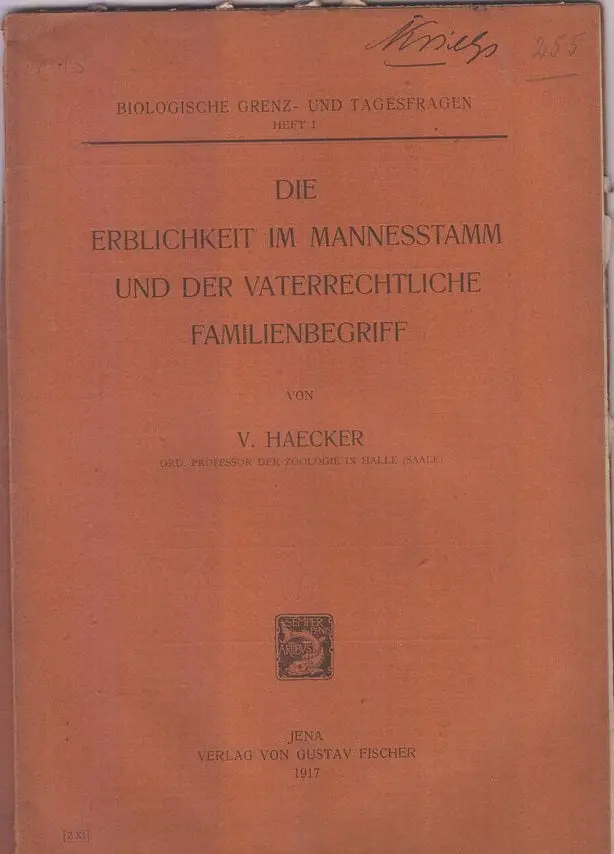 Die Erblichtkeit Im Mannesstamm Und Der Vaterrrechtliche Familienbegriff  By Haecker, V. 1