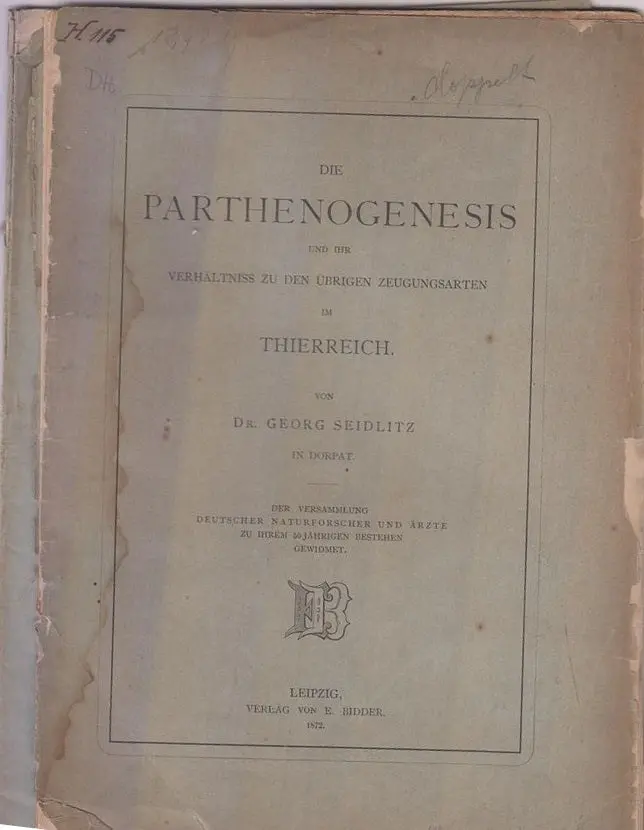 Die Parthenogenesis Und Ihr Verhaltniss Zu Den Ubrigen Zeugungsarten Im Thierreich  By Seidlitz, Georg 1