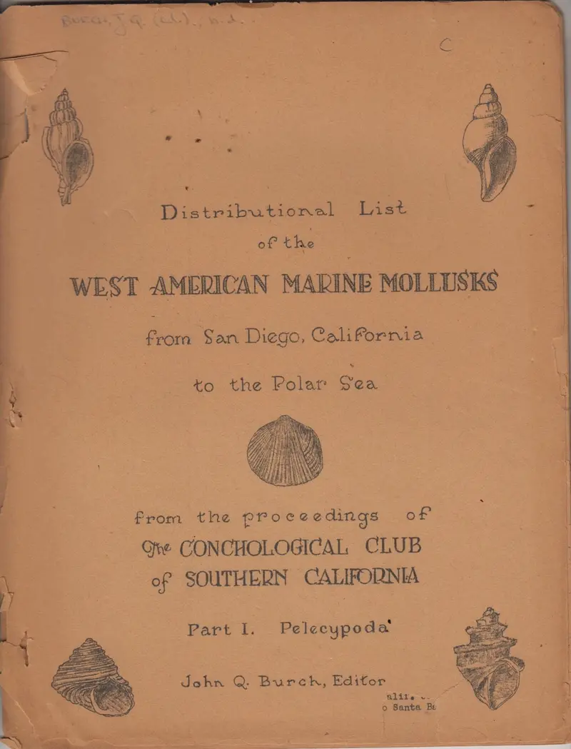 Distributional List Of The West American Marine Mollusks From San Diego, California To The Polar Sea, Part I. Pelecypoda  By Burch, John Q. 1
