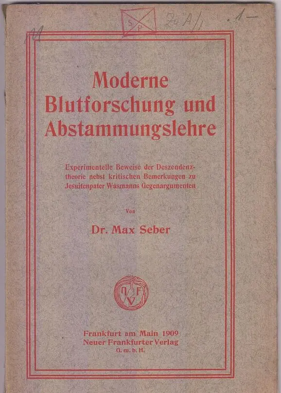 Experimentalle Beweise Der Deszendenz-Theorie Nebst Kritischen Bemerkungen Zu Jesuitenpater Wasmanns Gegenargumenten  By Seber, Max 1