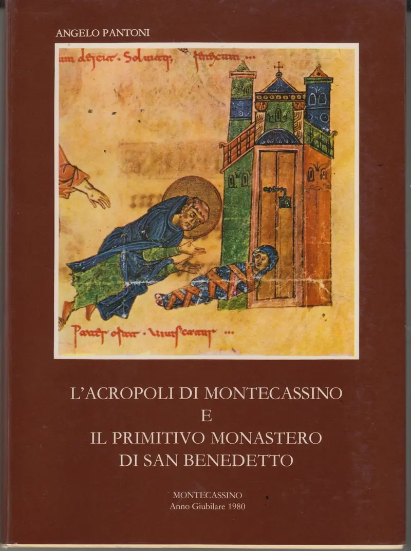 L'acropoli Di Montecassino E Il Primitivo Monastero Di San Benedetto 1