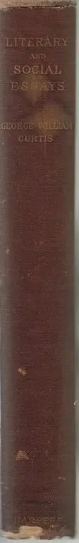 Literary And Social Essays  By Curtis, George William 1