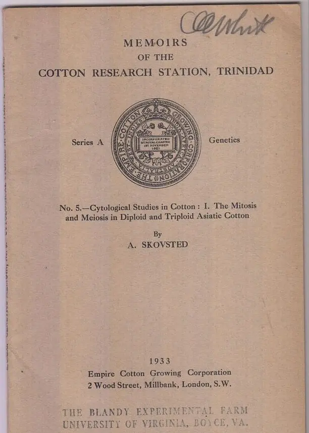 Memoirs Of The Cotton Research Station, Trinidad. No. 5. Cytological Studies In Cotton: I. The Mitosis And Meiosis In Diploid And Triploid Asiatic Cotton  By Skovsted, A. 1