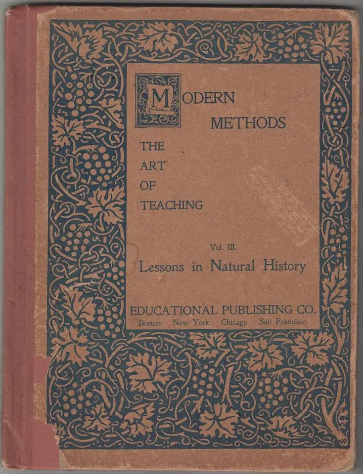 Modern Methods Or The Art Of Teaching, Vol. Iii, Lessons In Natural History 1