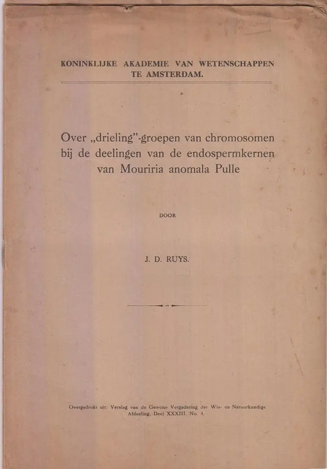 Over 'Drieling?-Groepen Van Chromosomen Bij De Deelingen Van De Endospermkernen Van Mouriria Anomala Pulle. By Ruys, J.D. 1
