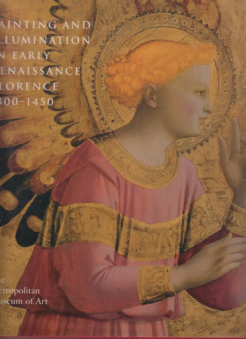Painting And Illumination In Early Renaissance Florence 1300-1450 1