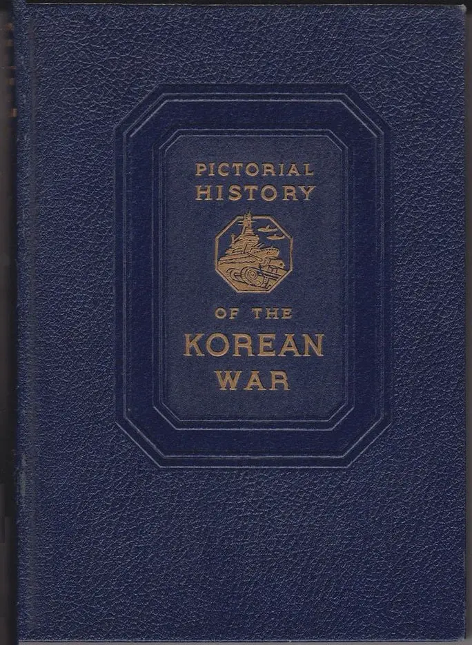 Pictorial History Of The Korean War: A Photogrpahic Record Of The United Nations Forces In Action Throughout Every Phase Of The Korean Conflict With General Macarthur's Reports 1