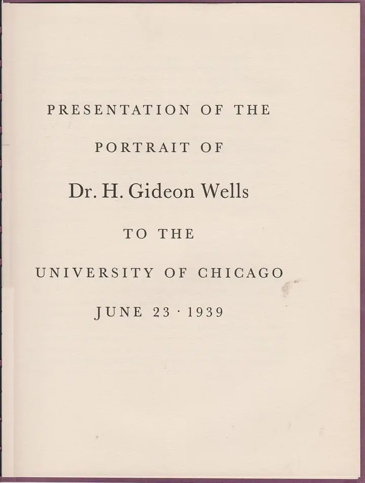 Presentation Of The Portrait Of Dr. H. Gideon Wells To The University Of Chicago 1