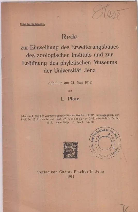 Rede Zur Einweihung Des Erweiterungsbaues Des Zoologischen Instituts Und Zur Eroffnung Des Phyletischen Museums Der Universitat Jena  By Plate, L. 1