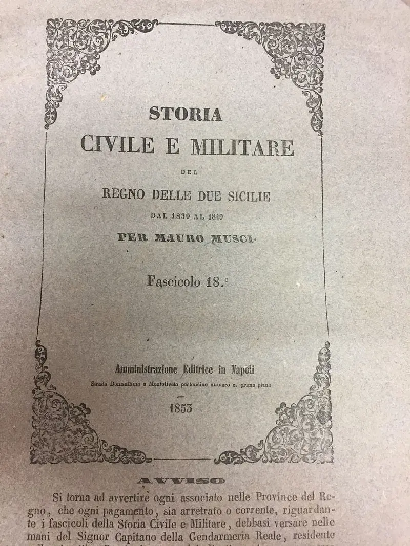 Storia Civile E Militare Del Regno Delle Due Sicilie Dal 1830 Al 1849 Per Mauro Musci Fascicolo, 2, 4, 5, 6, 7, 8, 9, 10, 11, 12, 14, 15(2) 16, 17, 18, E (16 Parts) 1