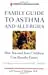 The American Lung Association Family Guide To Asthma And Allergies 1