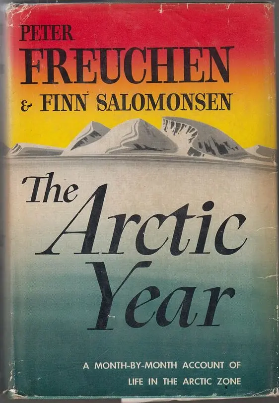 The Arctic Year: A Month-By-Month Account Of Life In The Arctic Zone 1