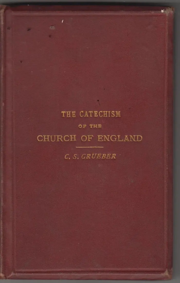 The Catechism Of The Church Of England 1