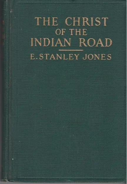 The Christ Of The Indian Road 1