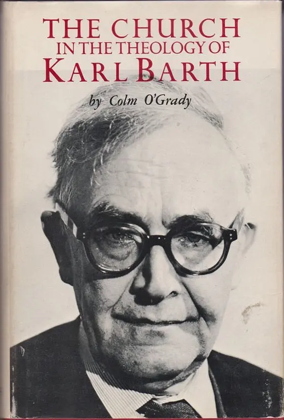The Church In The Theology Of Karl Barth 1