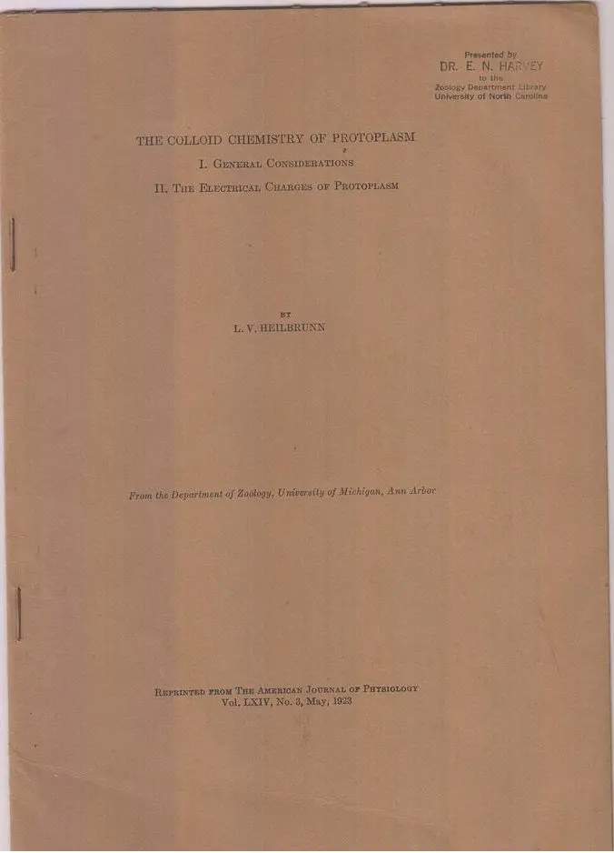 The Colloid Chemistry Of Protoplasm, I. General Considerations, Ii. The Electrical Charges Of Protoplasm By Heilbrunn, L.V. 1