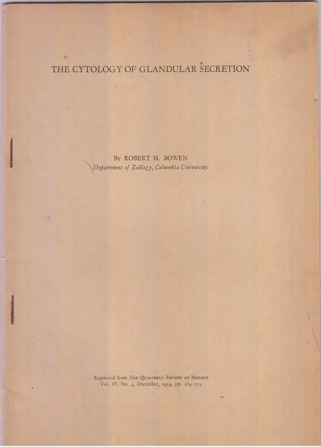 The Cytology Of Glandular Secretion  By Bowen, Robert H. 1