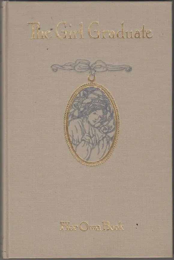 The Girl Graduate; Her Own Book 1