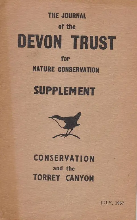 The Journal Of The Devon Trust For Nature Conservation Supplement: Conservation And The Torrey Canyon, July 1967 1