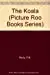 The Koala (Picture Roo Books Series) 1