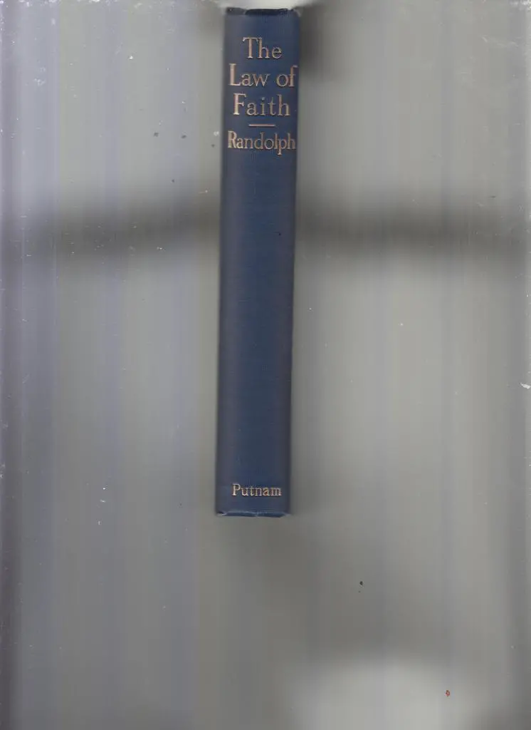 The Law Of Faith With A Lawyer's Notes On The Written Law 1