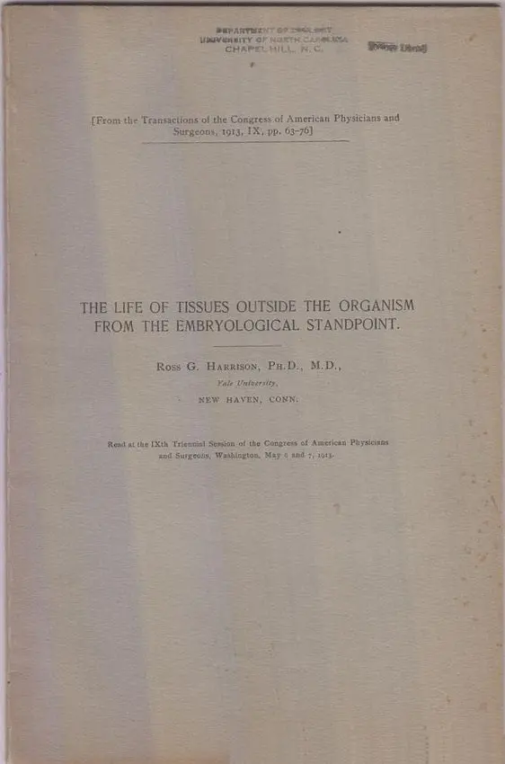 The Life Of Tissues Outside The Organism From The Embryological Standpoint  By Harrison, Ross G. 1