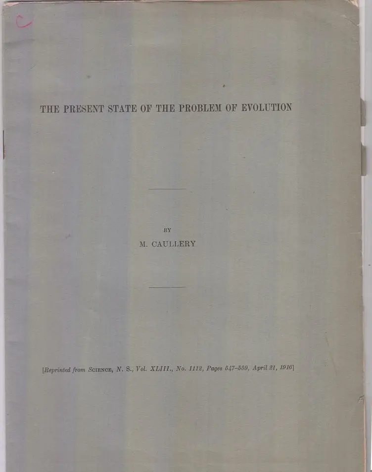 The Present State Of The Problem Of Evolution  By Caullery, M. 1