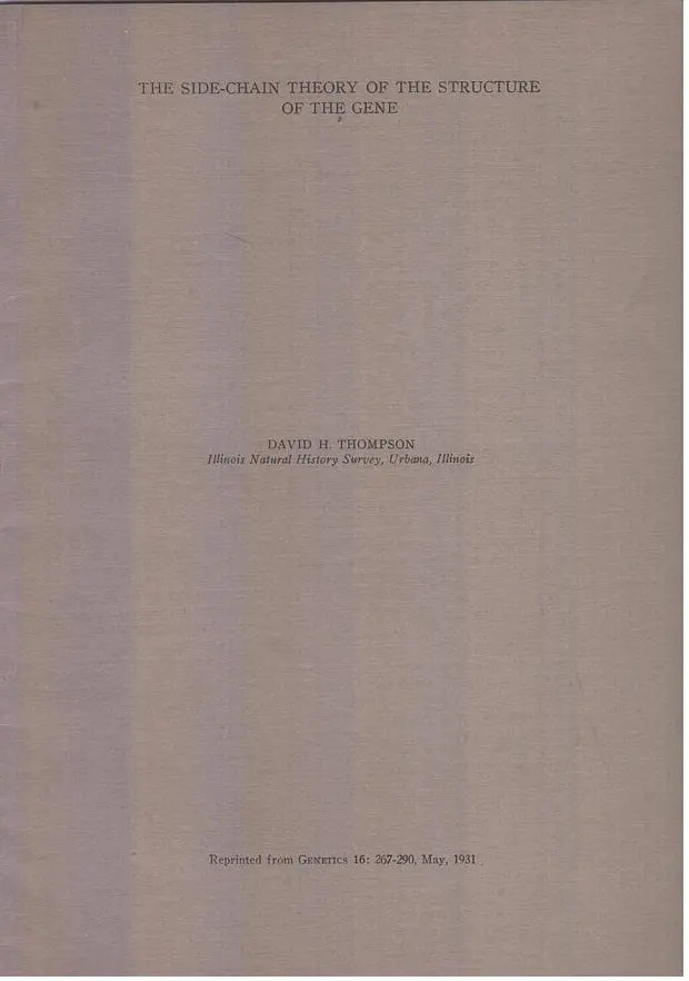 The Side-Chain Theory Of The Structure Of The Gene By Thompson, David H. 1