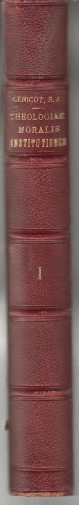 Theologiae Moralis Institutiones Quas In Collegio Lovaniensi Societatis Jesu 1