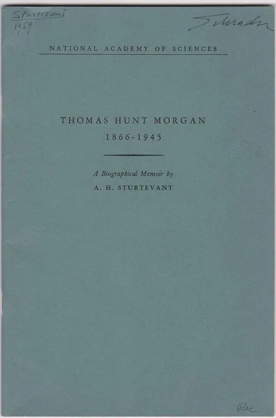 Thomas Hunt Morgan 1866-1945:  A Biographical Memoir 1