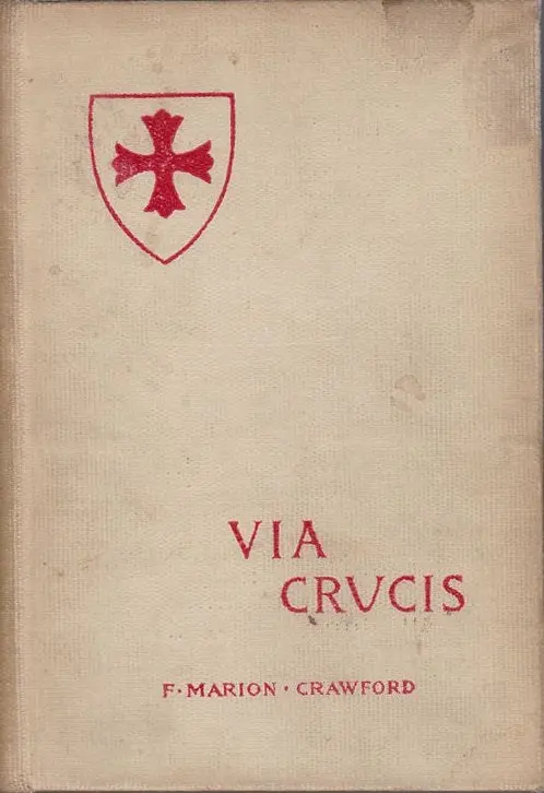 Via Crucis: A Romance Of The Second Crusade 1