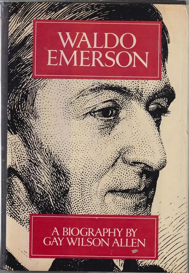 Waldo Emerson: A Biography  By Allen, Gay Wilson 1