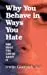 Why You Behave In Ways You Hate: And What You Can Do About It 1