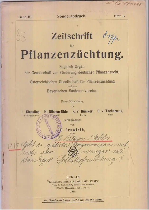 Wissenschaftliche Originalarbeiten, Aufsatze, Gibt Es Erbliche Weizenrassen Mit Mehr Oder Weniger Vollstandiger Selbstbefruchtung?  By Kiessling, L., H. Nilsson-Ehle, K. V. Rumker, E. V. Tschermark 1