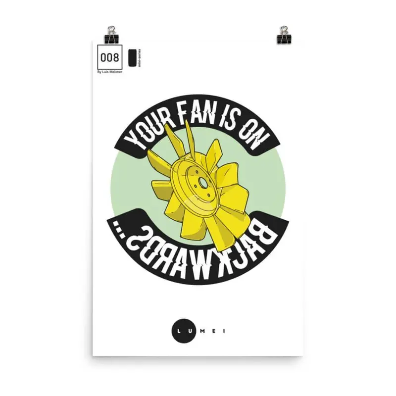 Your Fan Is On Backwards - Poster 2